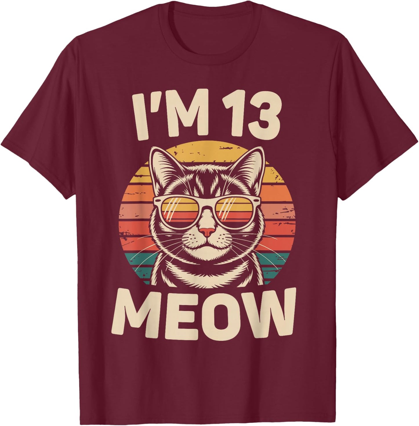 13th Birthday 13 Years Old I’m 13 Meow Funny Cat Birthday T-Shirt - T-Shirt | Maroon