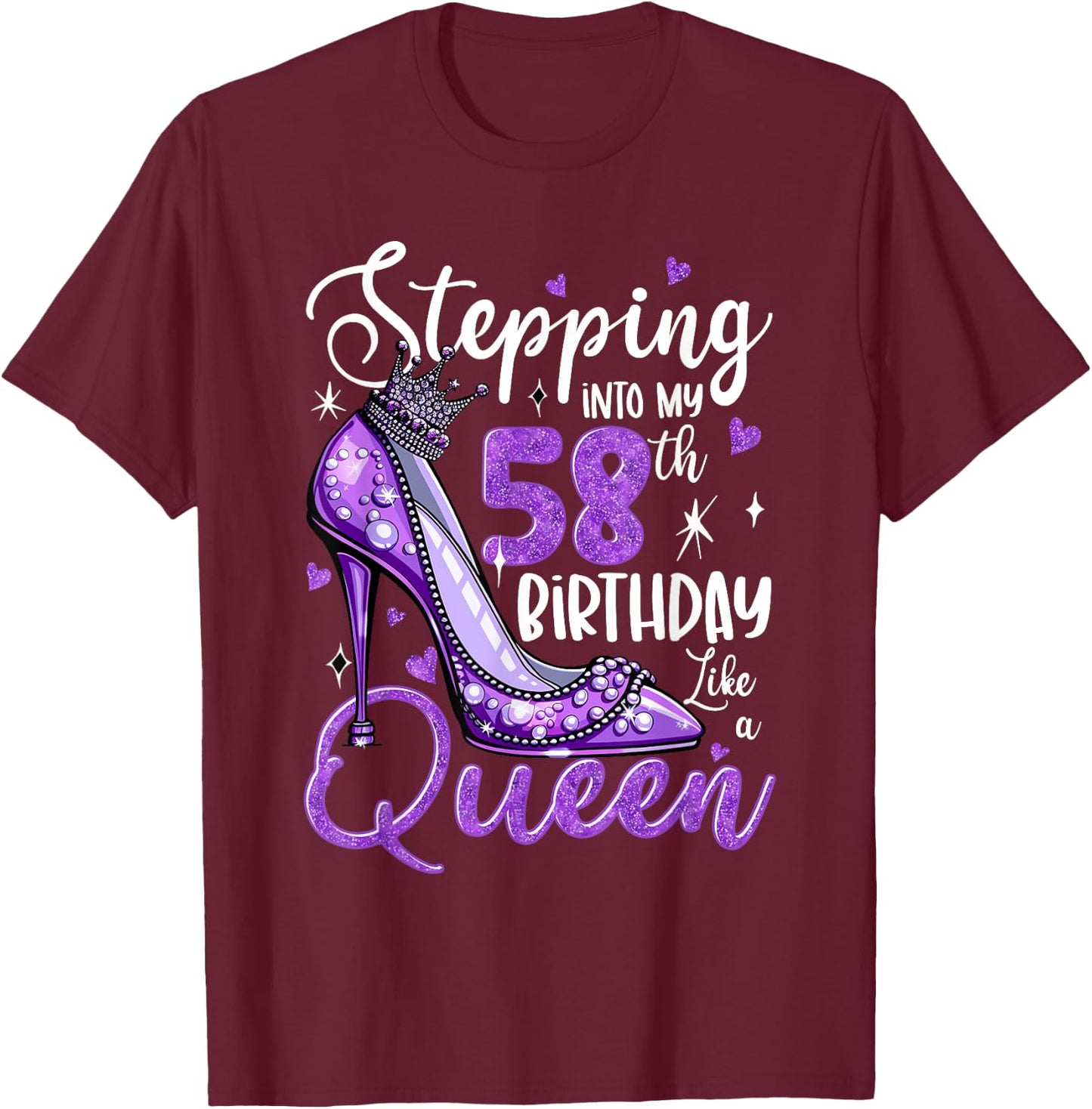 Stepping Into My 58th Birthday 58 Years Old Gift Women Girls T-Shirt - T-Shirt | Maroon