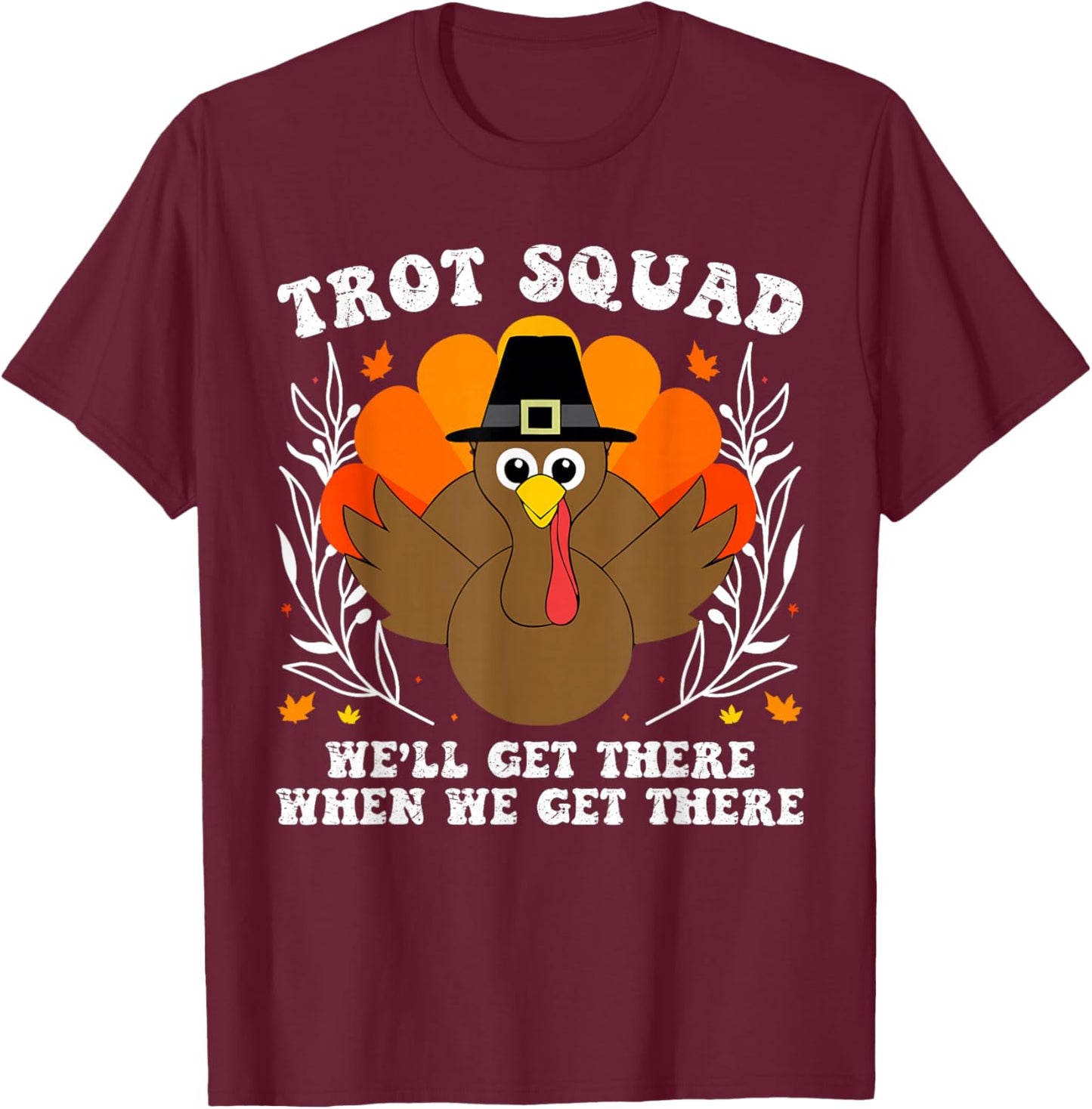 Thanksgiving Turkey Running Outfit Gear Costume Turkey Trot T-Shirt - T-Shirt | Maroon