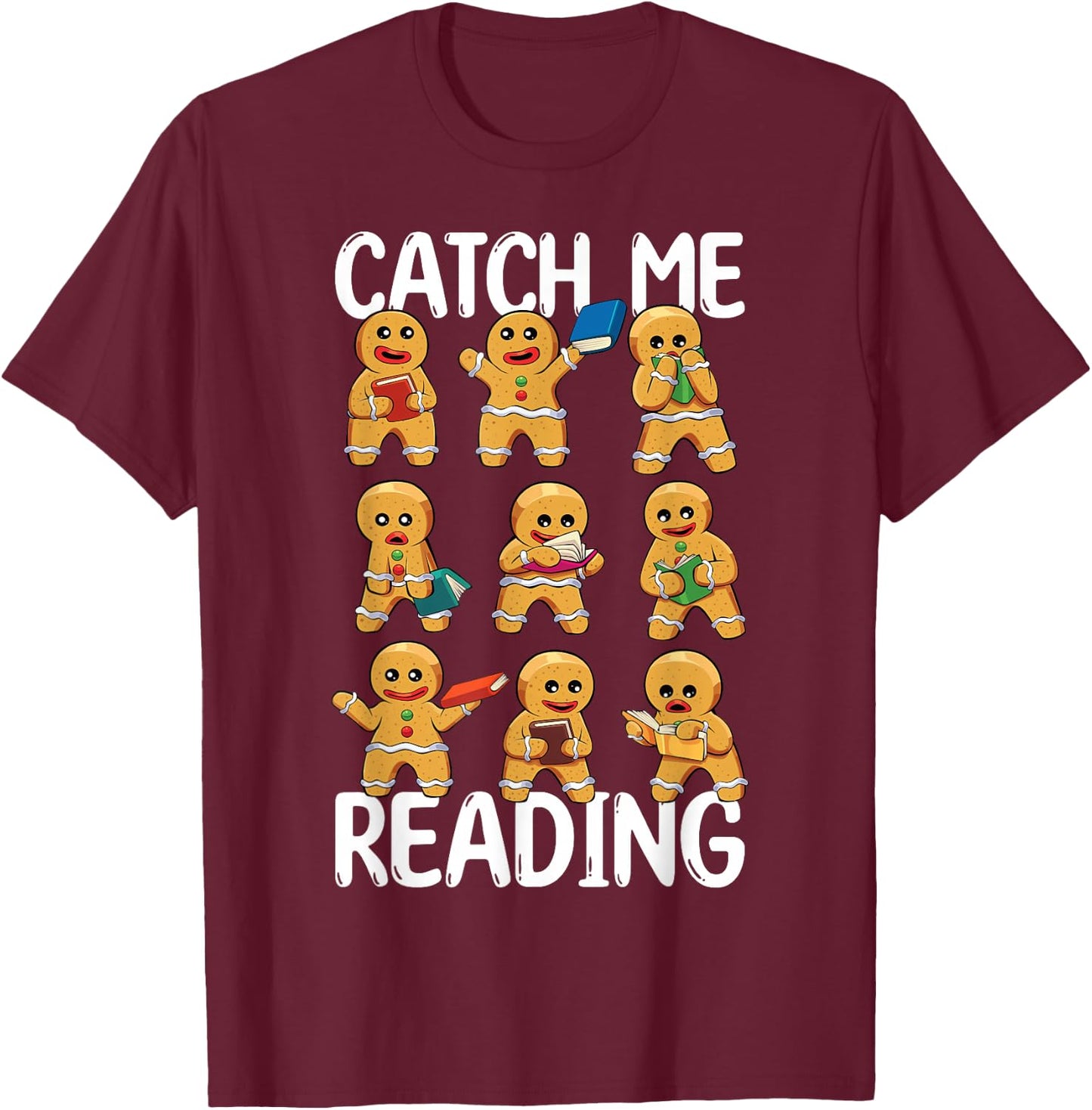 Catch Me Reading Christmas Gingerbread Man Teacher Book T-Shirt - T-Shirt | Maroon