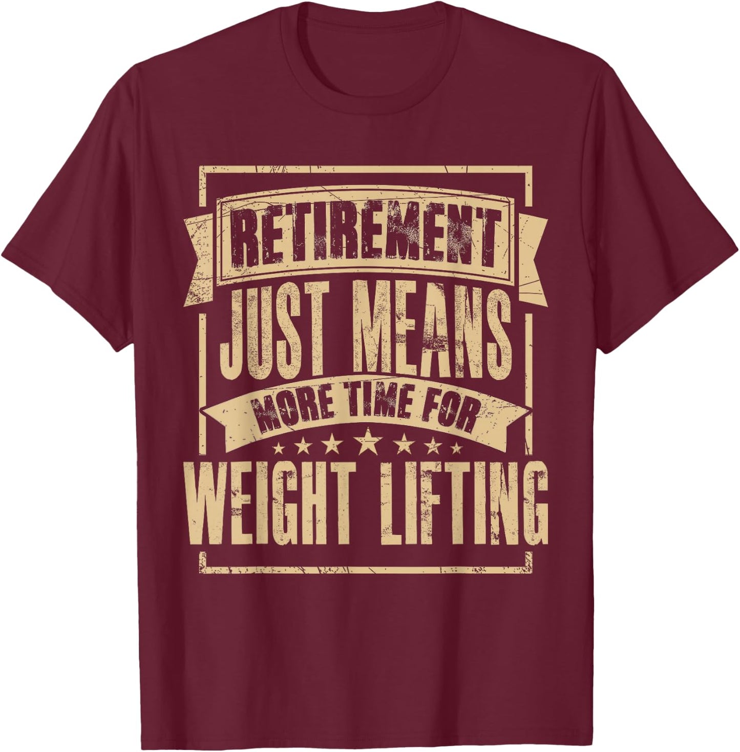 Weight Lifter Lifting Powerlifting Retired Retirement T-Shirt - T-Shirt | Maroon