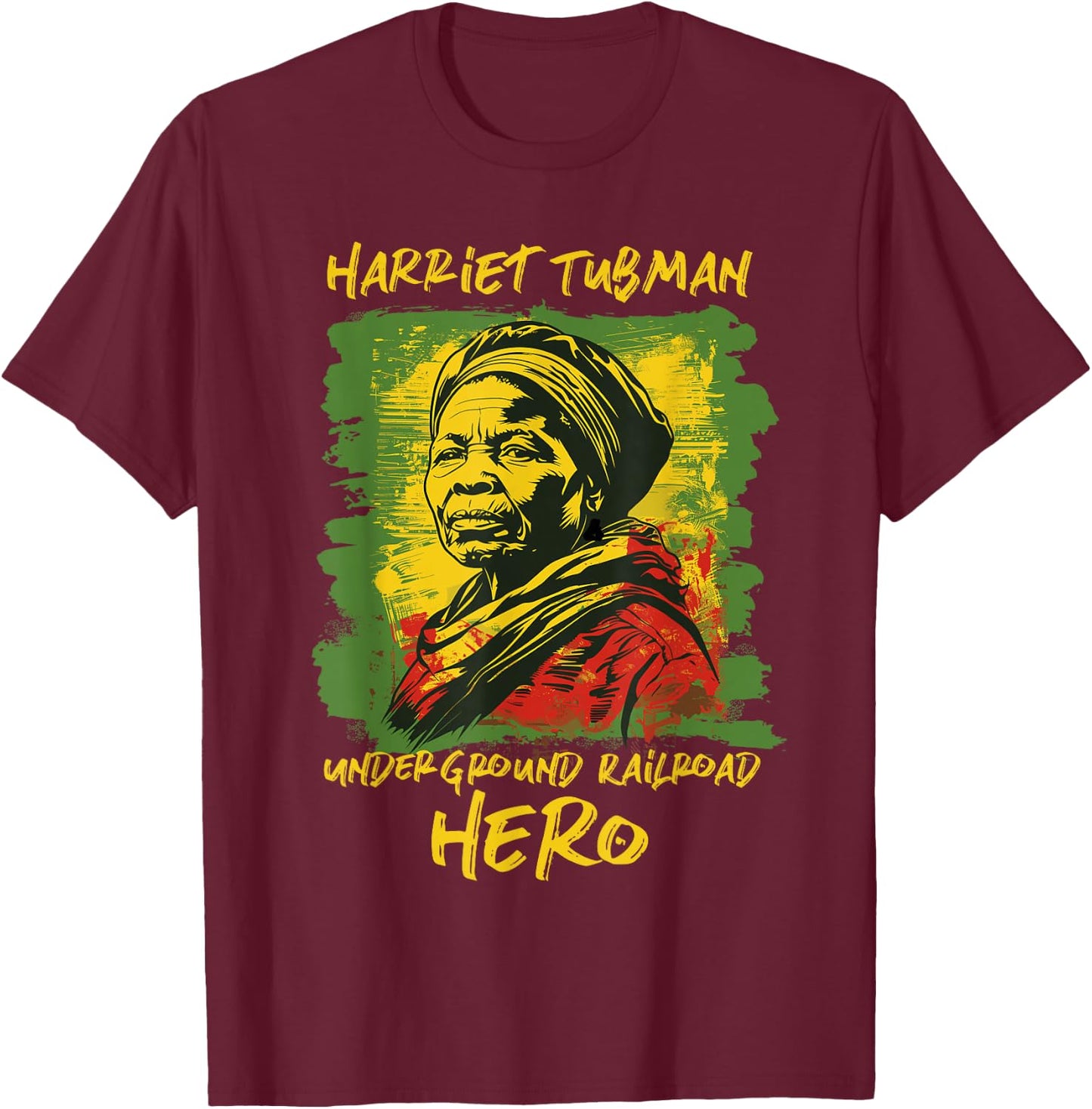 Harriet Tubman Underground Railroad Hero Black History T-Shirt - T-Shirt | Maroon