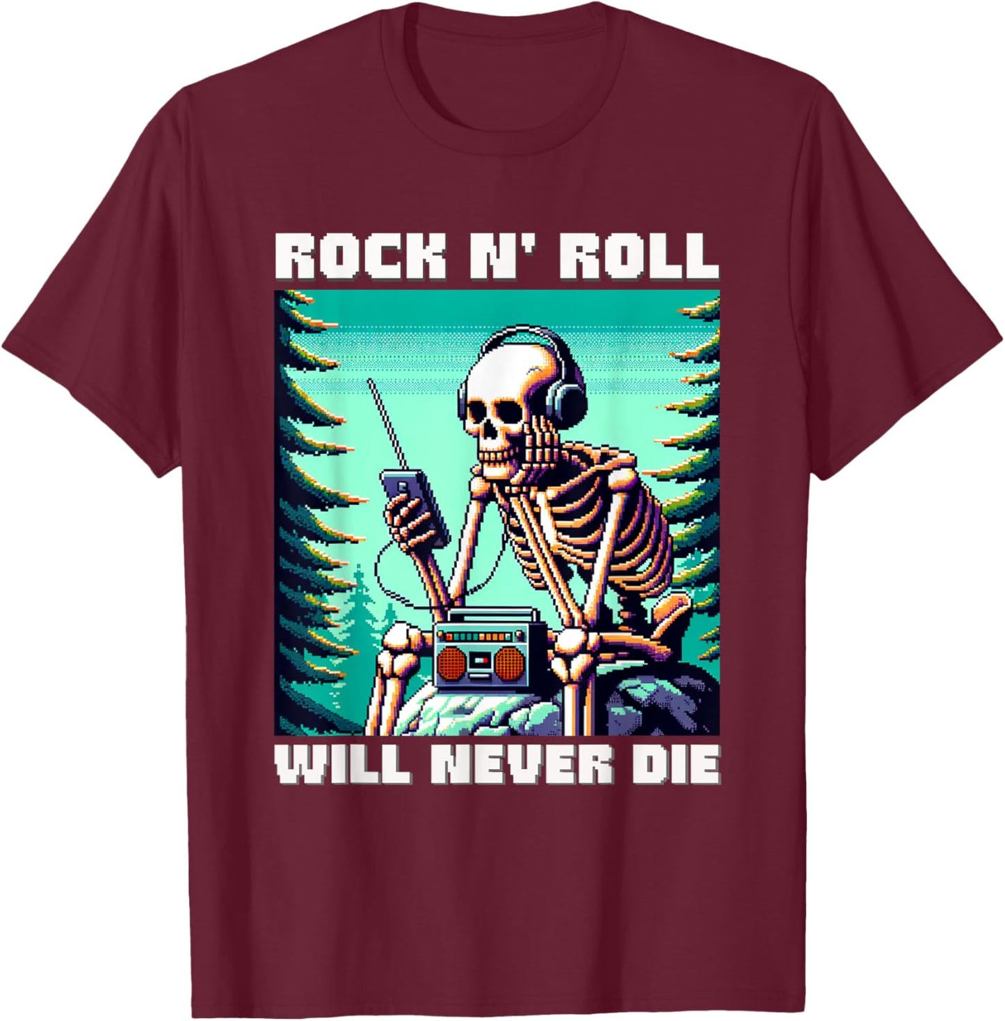 Rock And Roll Soul Will Never Die - Rock n' Roll Skeleton T-Shirt - T-Shirt | Maroon