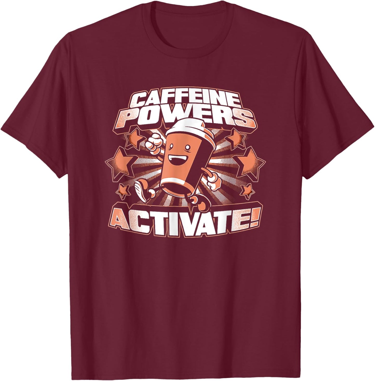 Caffeine Powers Activate Coffee T-Shirt - T-Shirt | Maroon