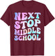 Next Stop Middle School Groovy Elementary School Graduation T-Shirt - T-Shirt | Maroon