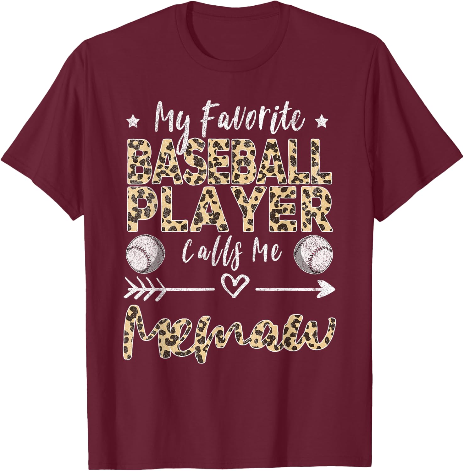 My Favorite Baseball Player Calls Me Memaw Baseball Grandma T-Shirt - T-Shirt | Maroon