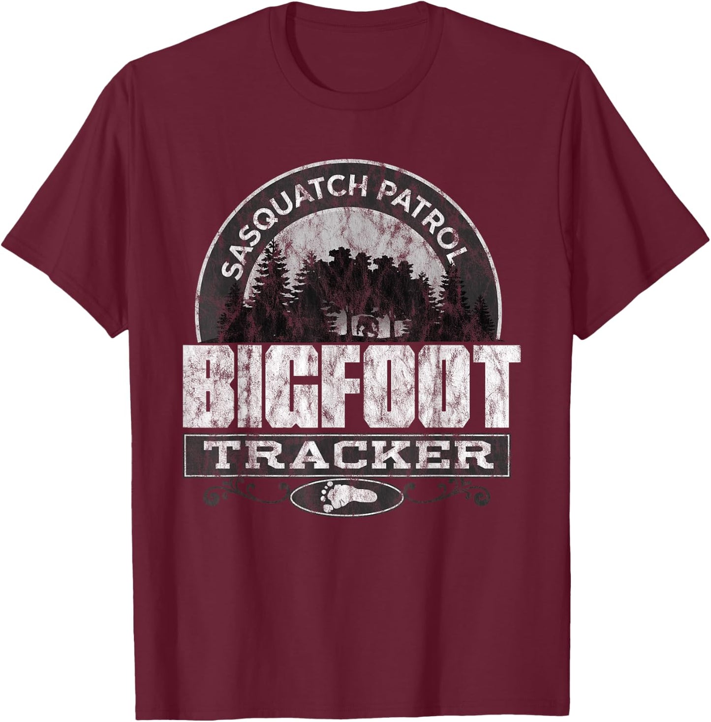 Sasquatch Patrol Big Foot Tracker I Believe T-Shirt - T-Shirt | Maroon