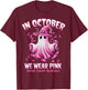 In October We Wear Pink Ghost Witch Breast Cancer Awareness T-Shirt - T-Shirt | Maroon