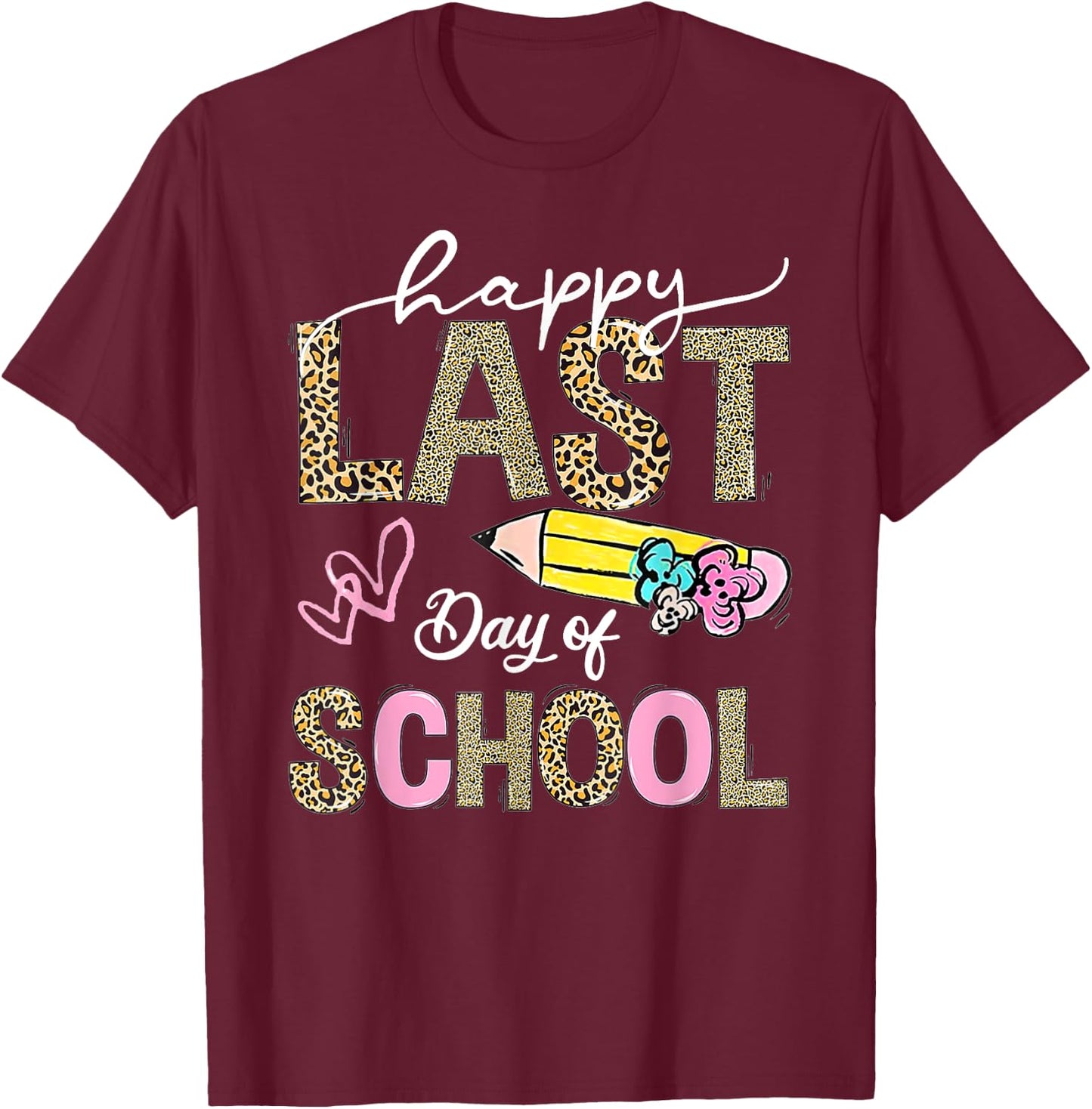 Happy Last Day Of School Leopard Teacher Student Kids Girls T-Shirt - T-Shirt | Maroon
