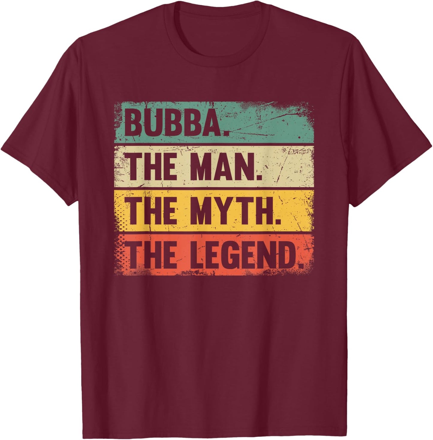Bubba The Man The Myth The Legend - Retro Gift Bubba T-Shirt - T-Shirt | Maroon
