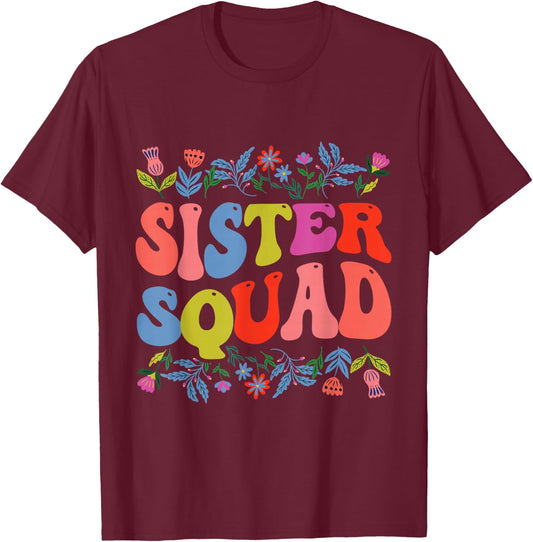 Sister Appreciation Sister Squad T-Shirt - T-Shirt | Maroon