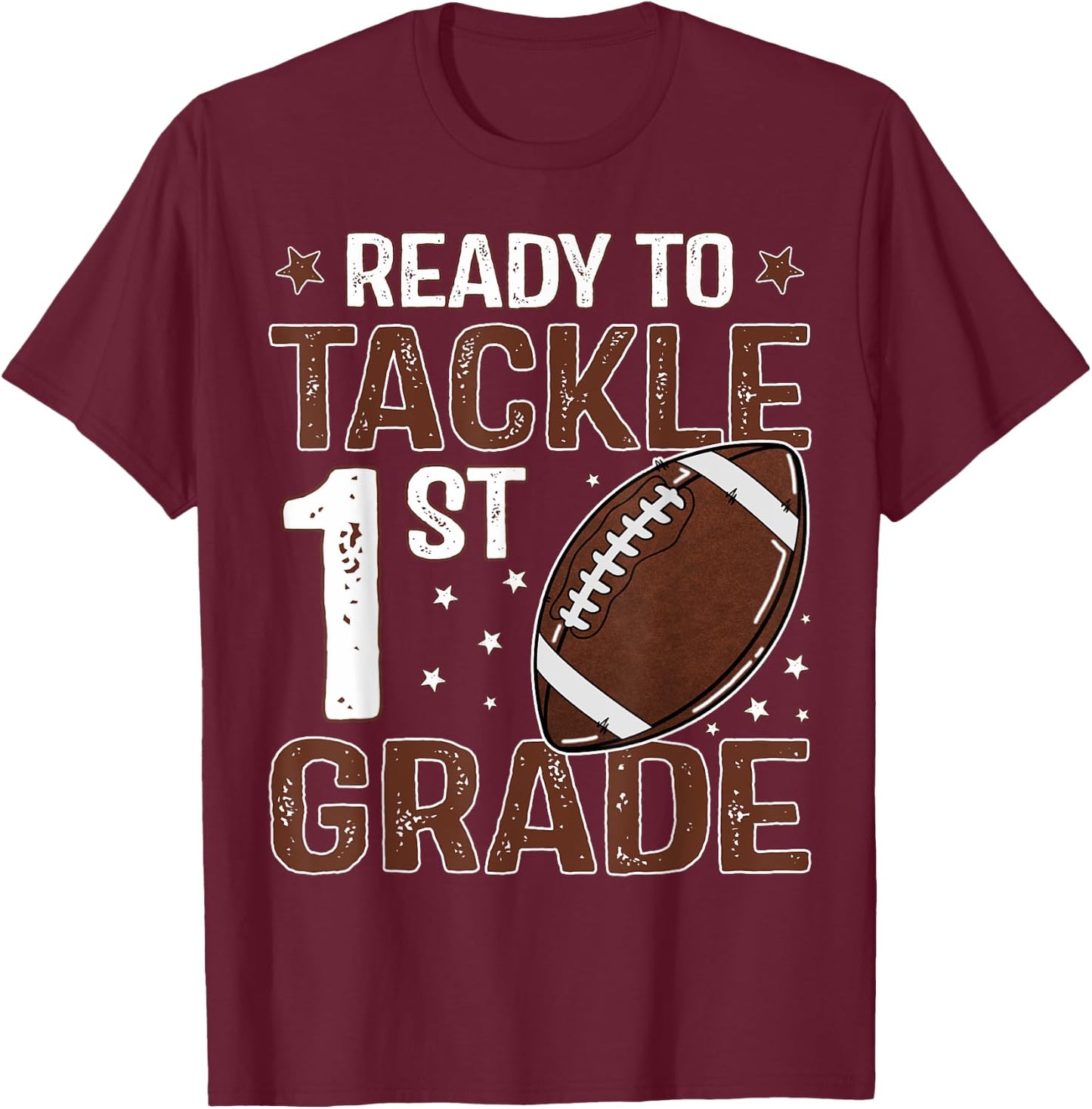 Ready To Tackle First Grade First Day Of 1st Grade Boys T-Shirt - T-Shirt | Maroon