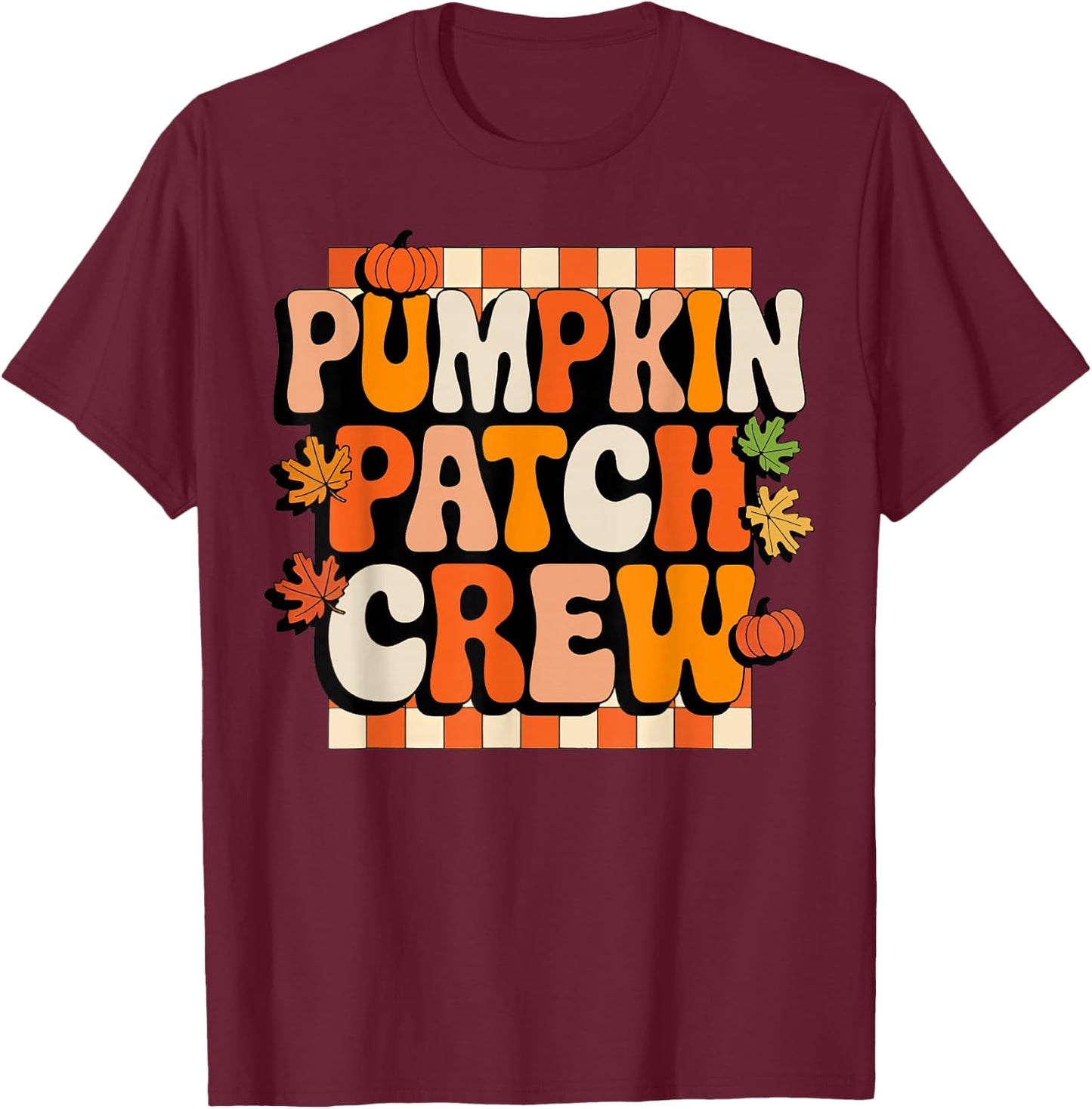 Groovy Pumpkin Patch Crew Pumpkin Patch Crew Fall Halloween T-Shirt - T-Shirt | Maroon