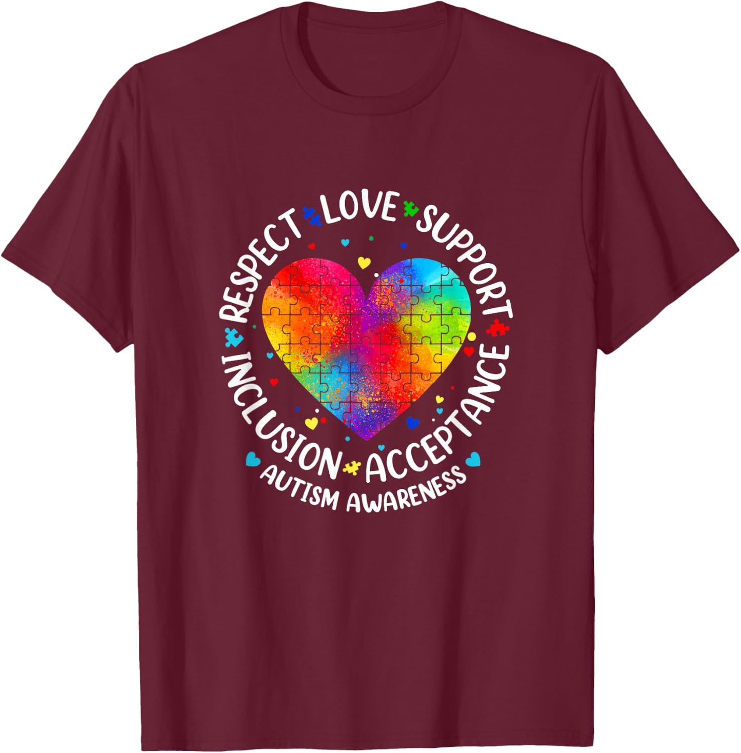 Autism Respect Love Inclusion Acceptance Awareness Women Kid T-Shirt - T-Shirt | Maroon