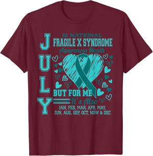 July is National Fragile X Syndrome Awareness Month T-Shirt - T-Shirt | Maroon