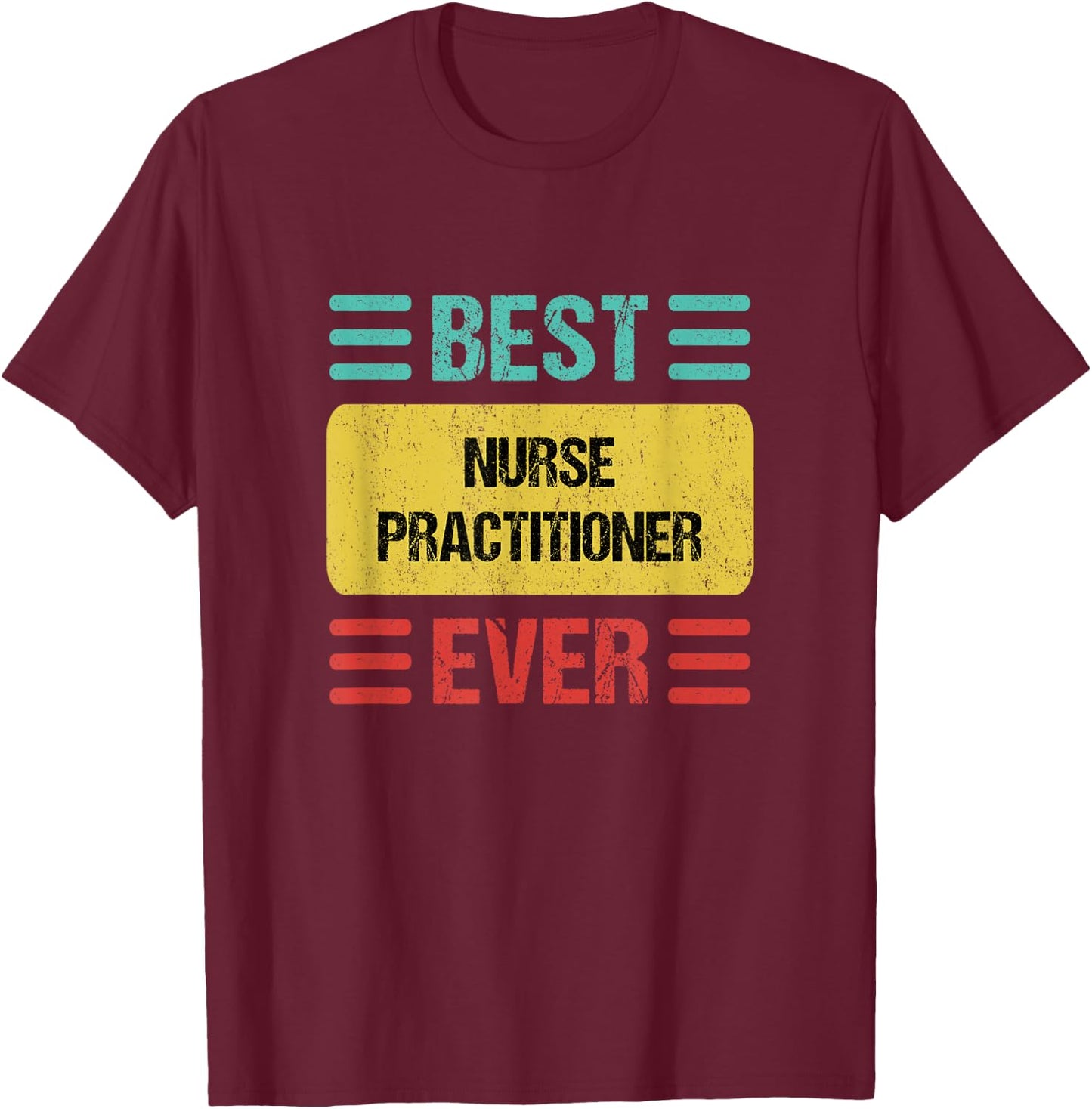Nurse Practitioner T-Shirt - T-Shirt | Maroon