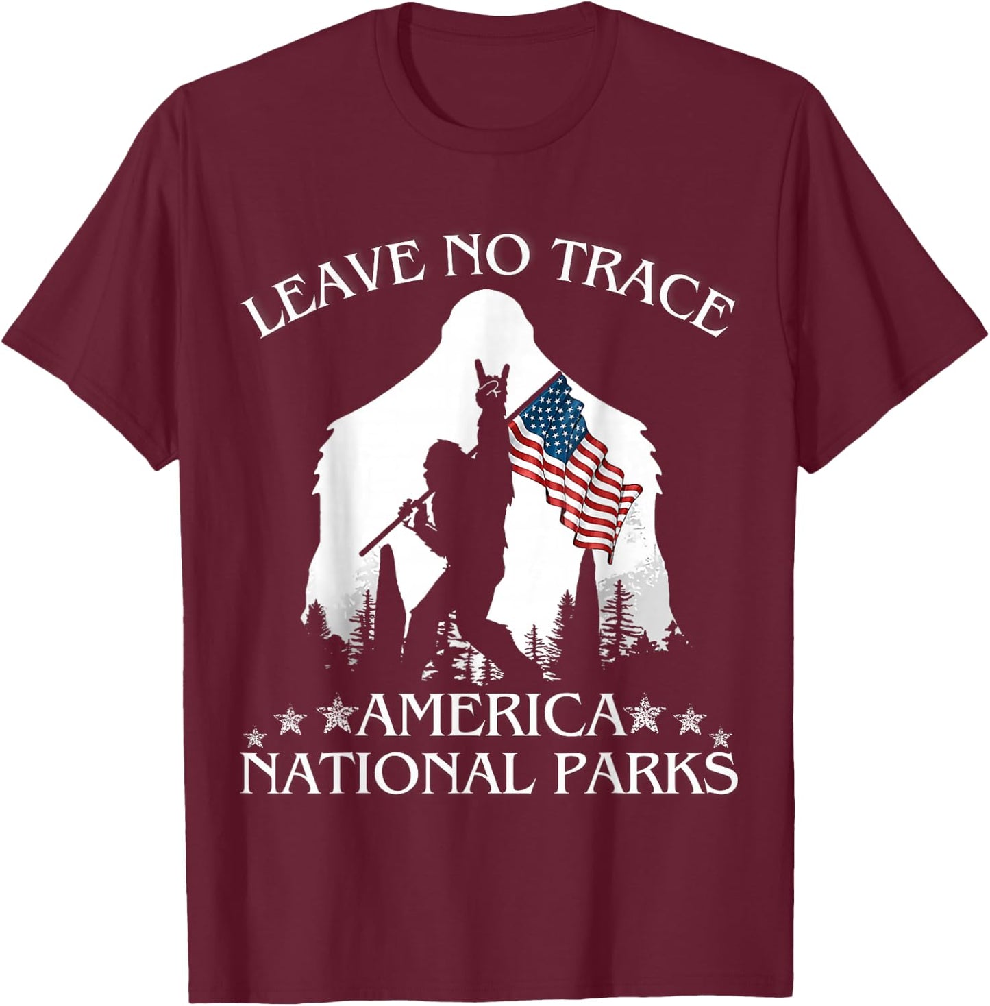 Leave No Trace America National Parks Funny Big Foot T-Shirt - T-Shirt | Maroon