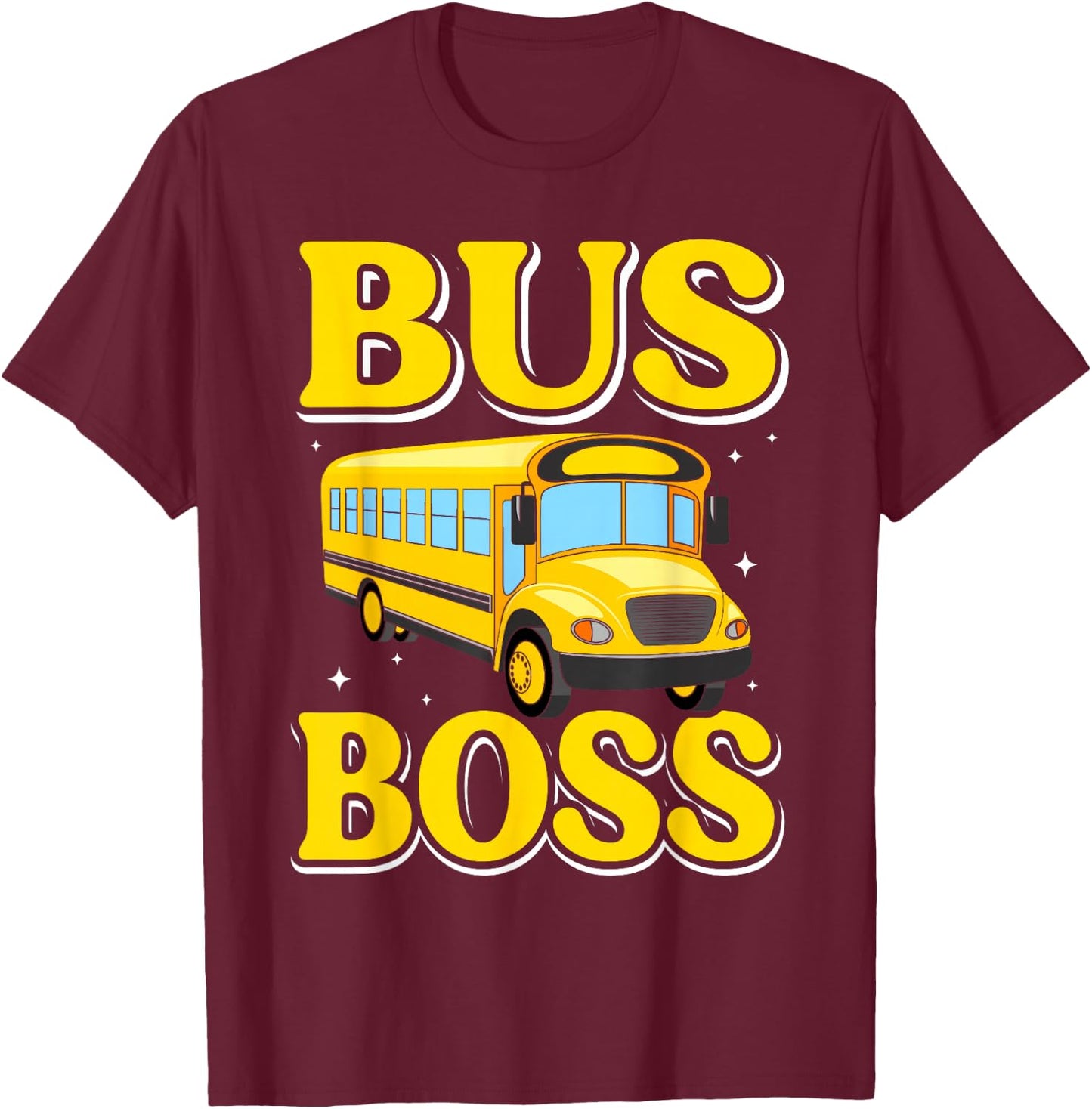Bus Boss School Bus Driver - Funny School Bus Driver Man T-Shirt - T-Shirt | Maroon