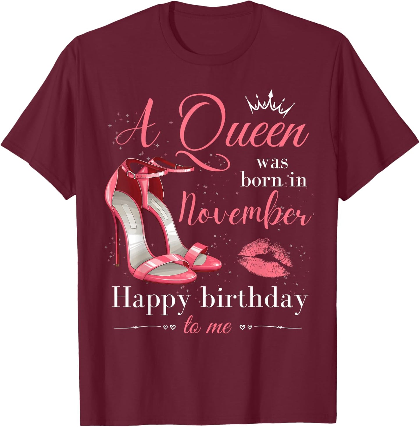 A Queen was Born in November Women Girls November Birthday T-Shirt - T-Shirt | Maroon