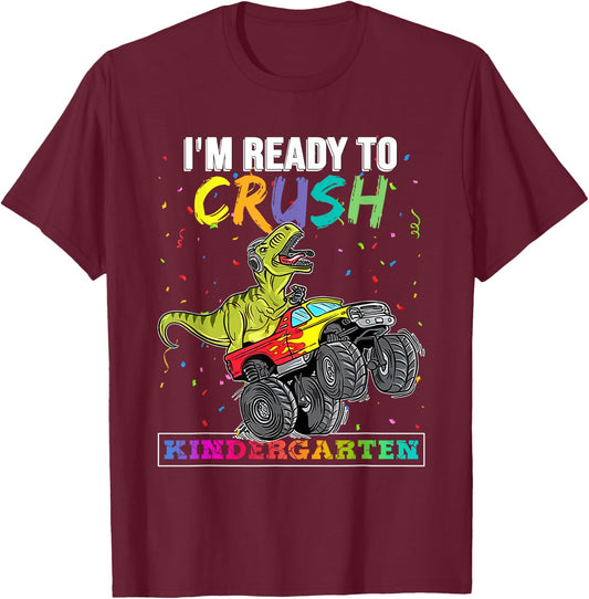 Back To School For Boy Truck I'm Ready To Crush Kindergarten T-Shirt - T-Shirt | Maroon