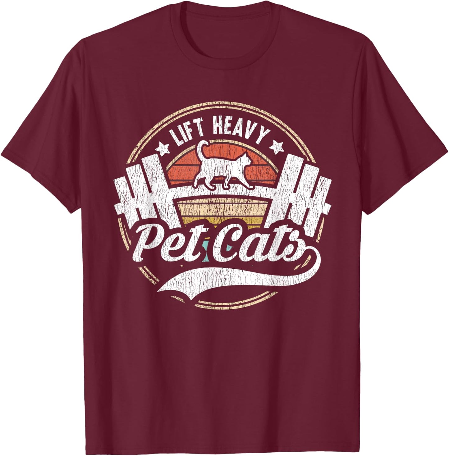 Lift Heavy Pet Cats Funny Vintage Weight Lifting Powerlifter T-Shirt - T-Shirt | Maroon
