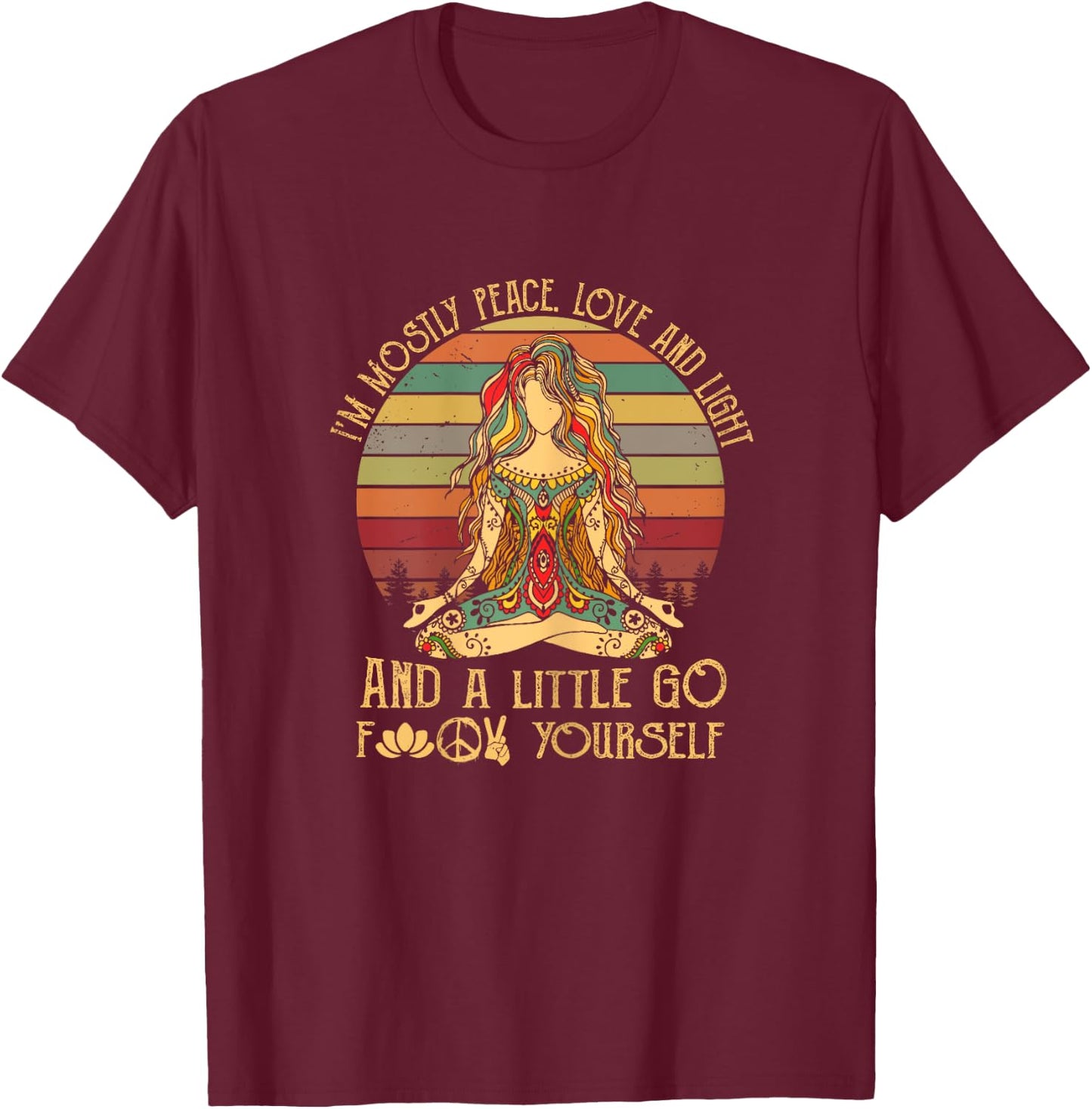 I'm Mostly Peace Love And Light & A Little Go Good Citizen T-Shirt - T-Shirt | Maroon