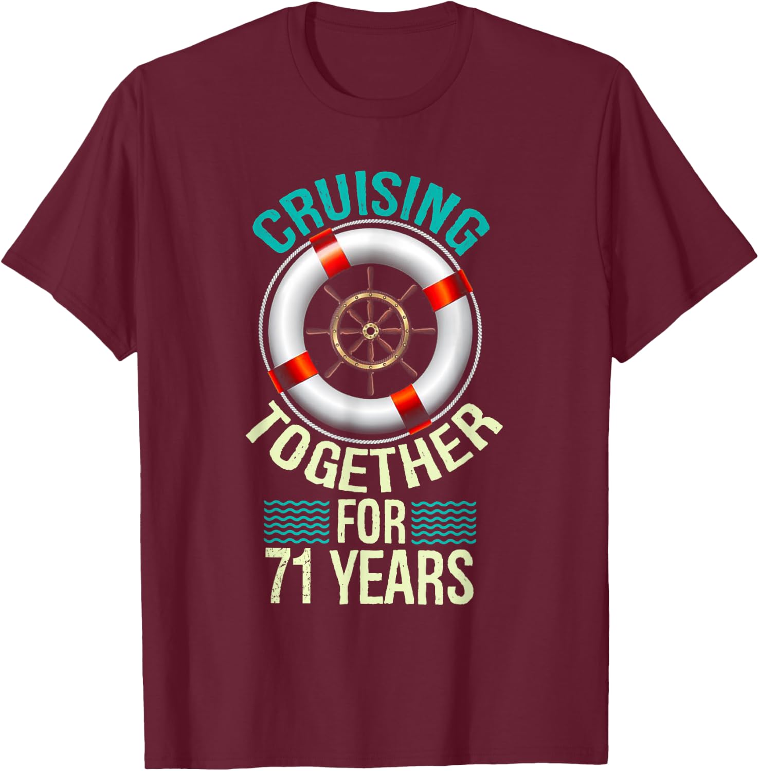 Cruising Together 71 Years 71st Wedding Anniversary Cruise T-Shirt - T-Shirt | Maroon