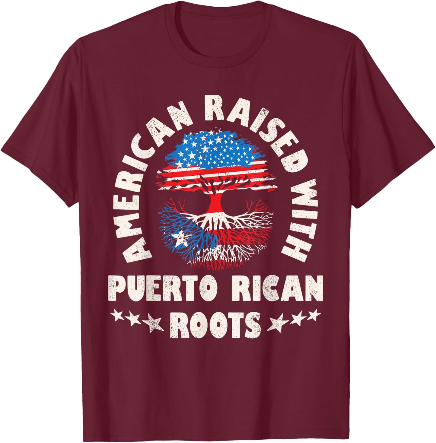 American Raised With Puerto Rican Roots Puerto Rico Hispanic T-Shirt - T-Shirt | Maroon