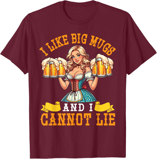 Bavarian Girl Beer Maiden I Like Big Mugs And I Cannot Lie T-Shirt - T-Shirt | Maroon