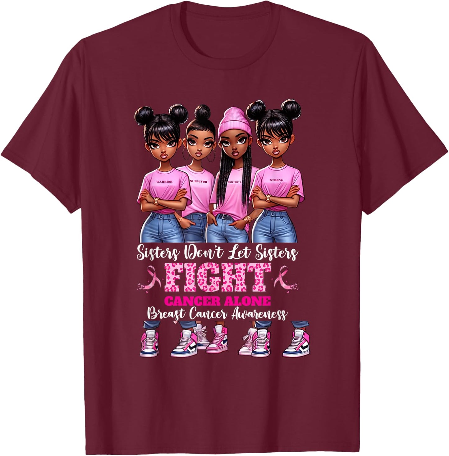 Sisters Don't Let Sisters Fight Breast Cancer Alone Girls T-Shirt - T-Shirt | Maroon