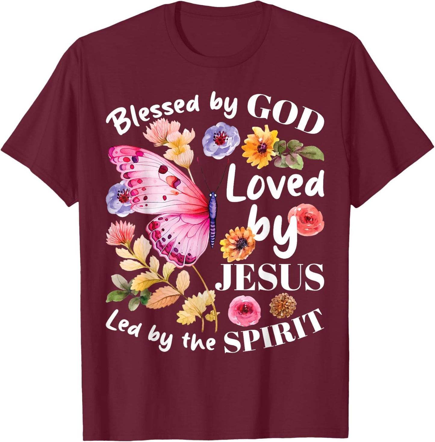 Christian Blessed by God Loved by Jesus Floral Butterfly T-Shirt - T-Shirt | Maroon