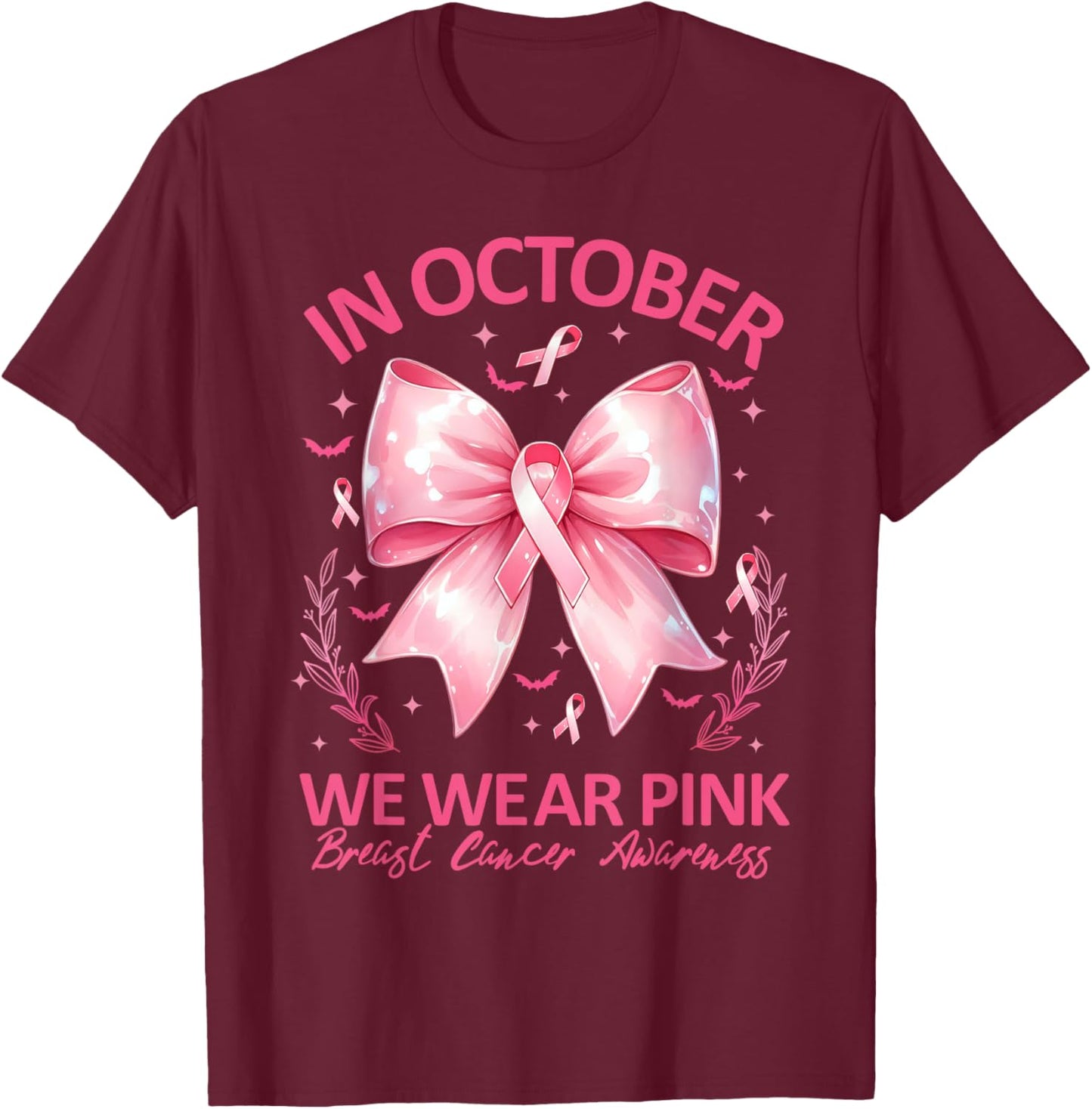 In October We Wear Pink Ribbon Breast Cancer Awareness T-Shirt - T-Shirt | Maroon