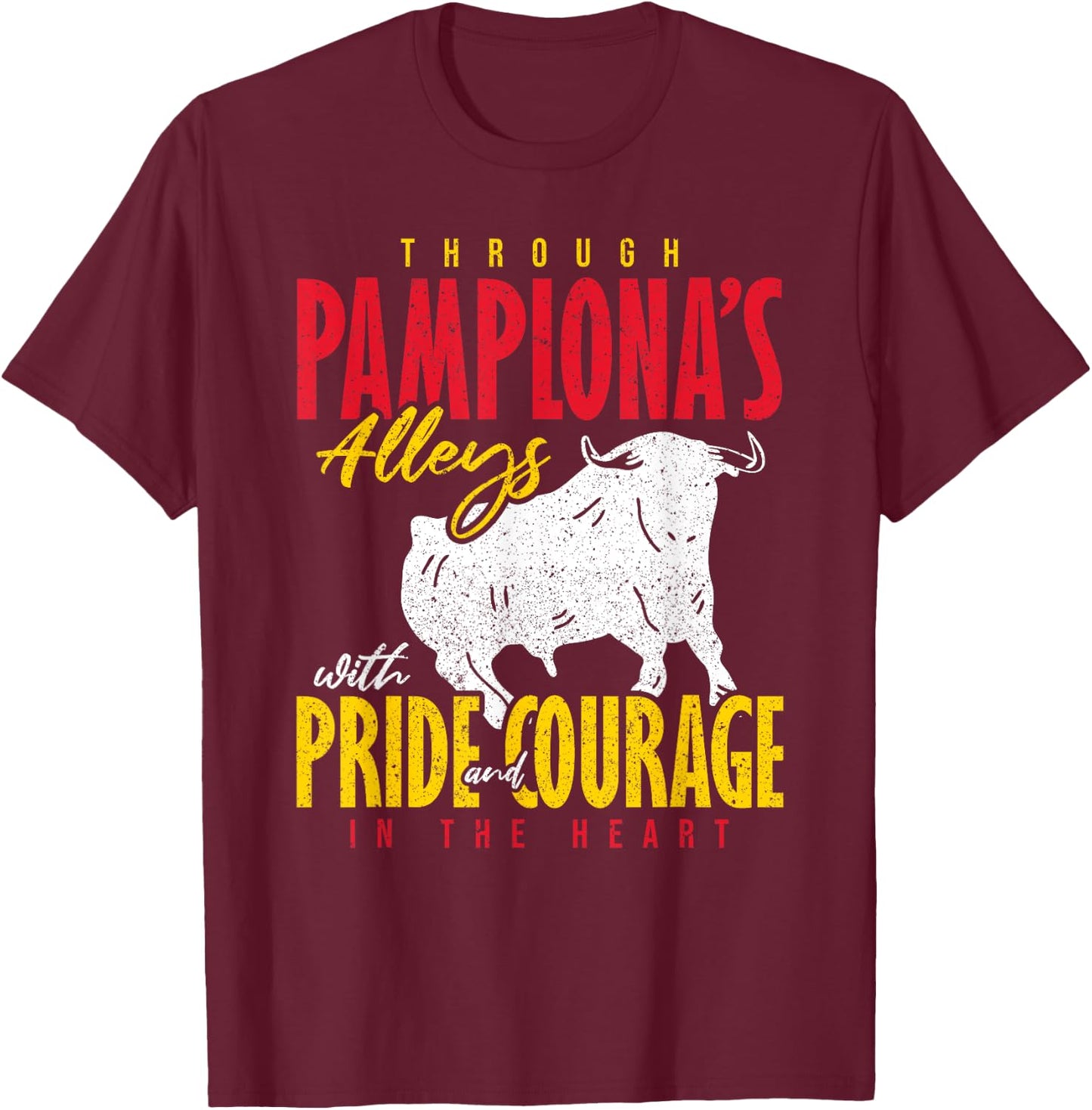 Pampelona Bull Run San Fermín Through Pamplona's Alleys T-Shirt - T-Shirt | Maroon