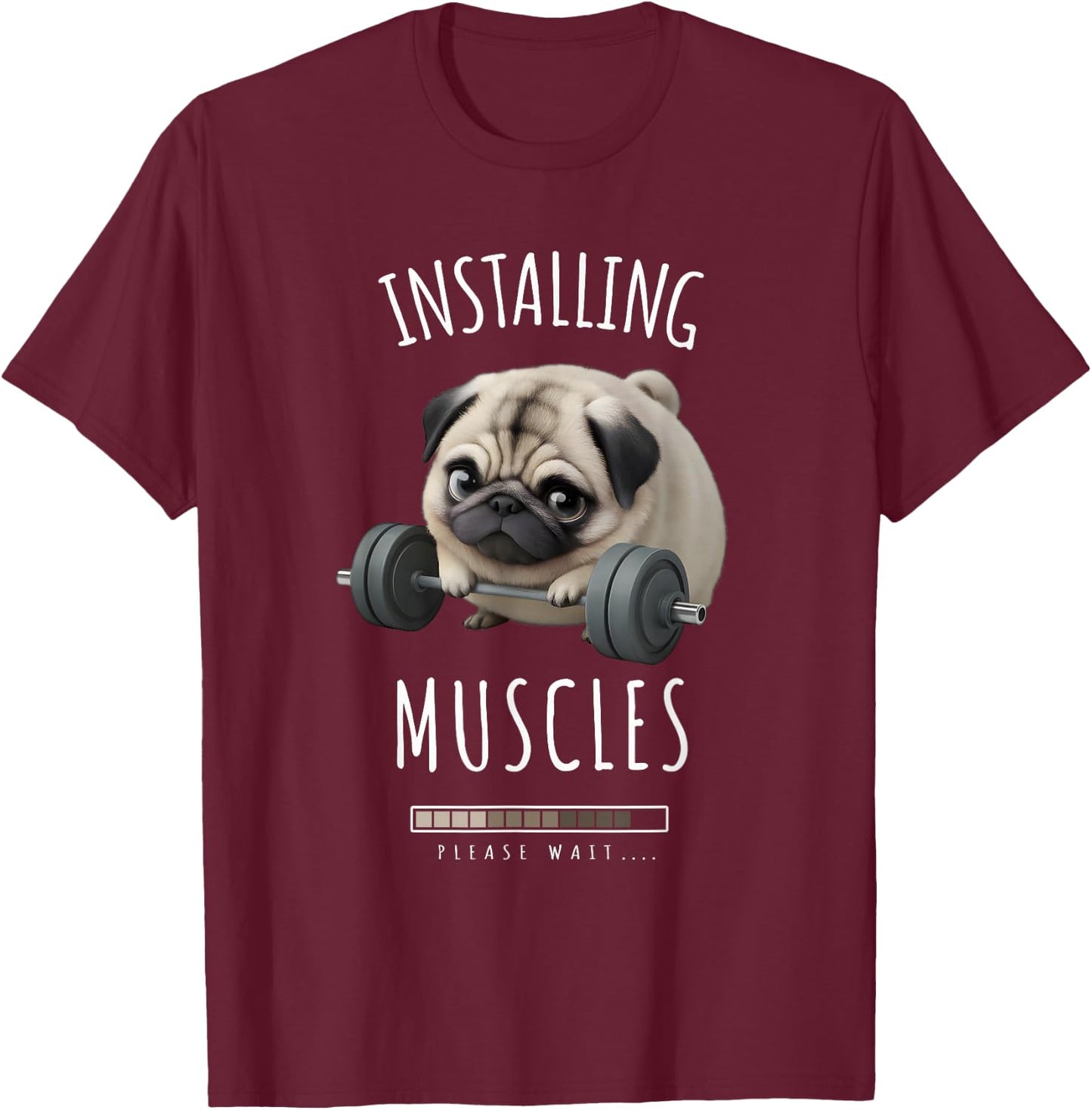 Chubby Pug Lifting Barbell - Cute Humorous Pug Workout T-Shirt - T-Shirt | Maroon