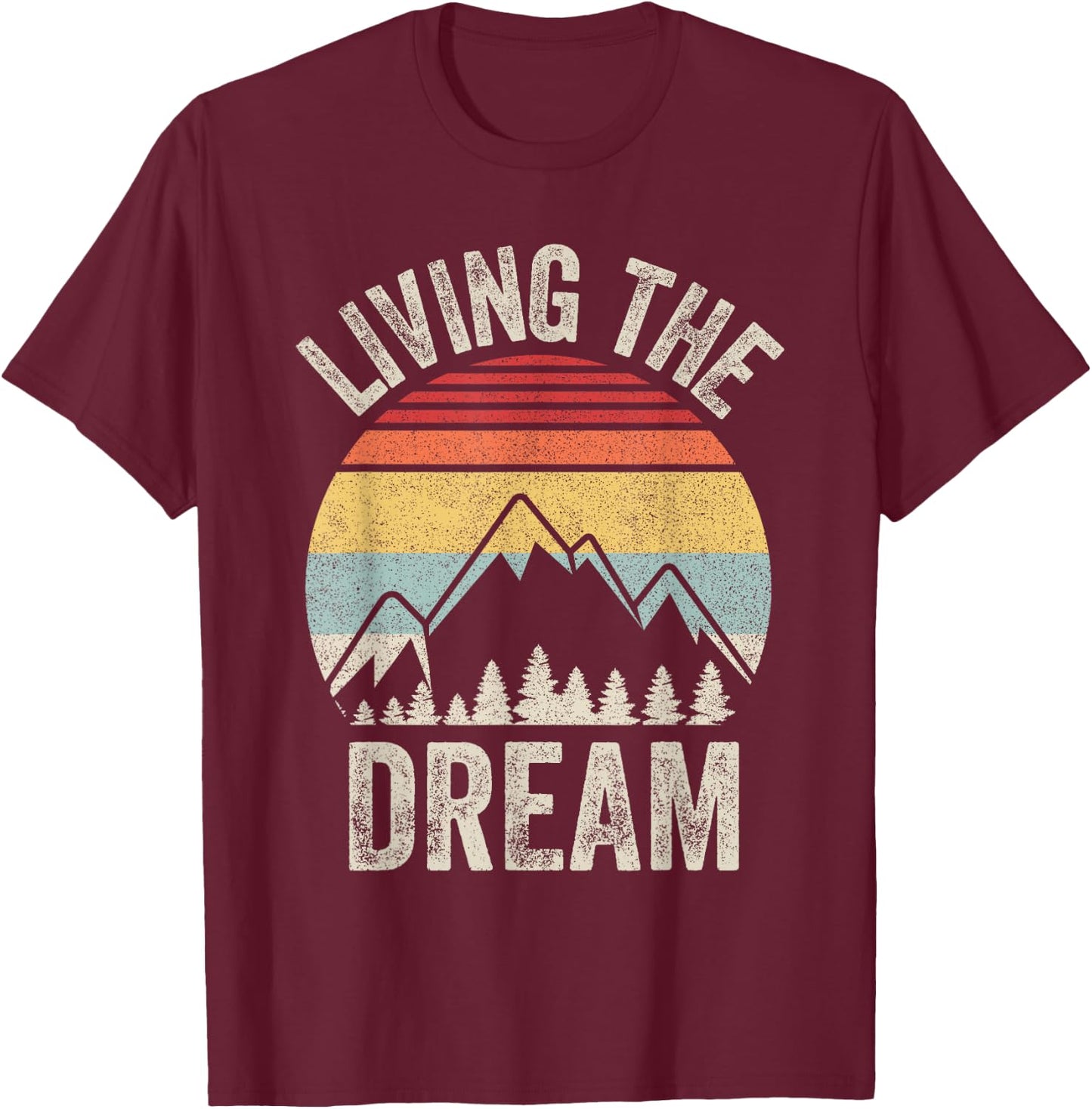 Vintage Retro Living The Dream Shirt Funny Saying T-Shirt - T-Shirt | Maroon