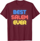 Best Salem Ever - Funny Salem Name Salem T-Shirt - T-Shirt | Maroon
