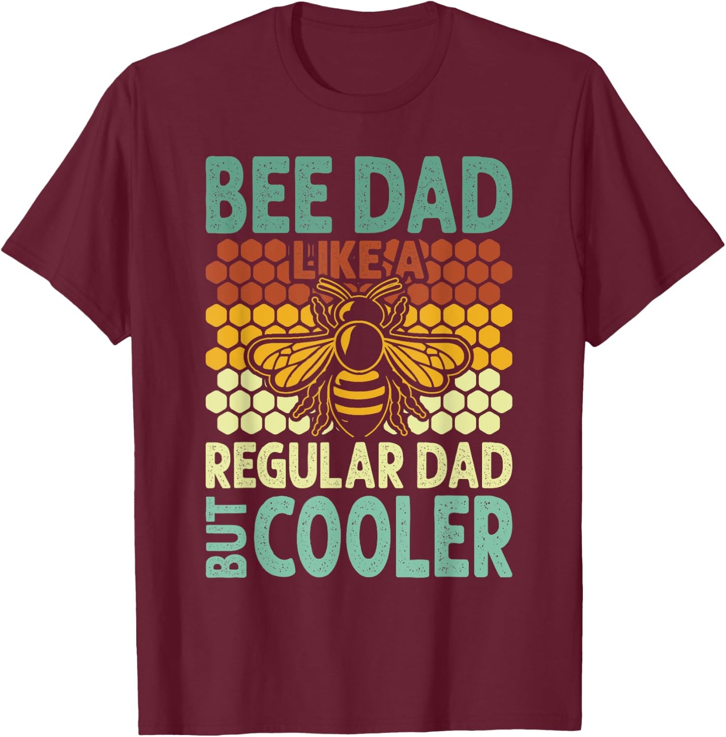 Bee Dad | Honey Beekeeper Funny Beekeeping Father's Day T-Shirt - T-Shirt | Maroon