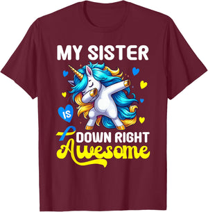 Down Syndrome Sister Awareness Day Down Right Awesome Sister T-Shirt - T-Shirt | Maroon