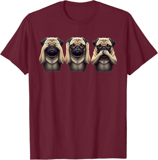 Cute See No Evil Hear No Evil Speak No Evil Three Pug T-Shirt - T-Shirt | Maroon