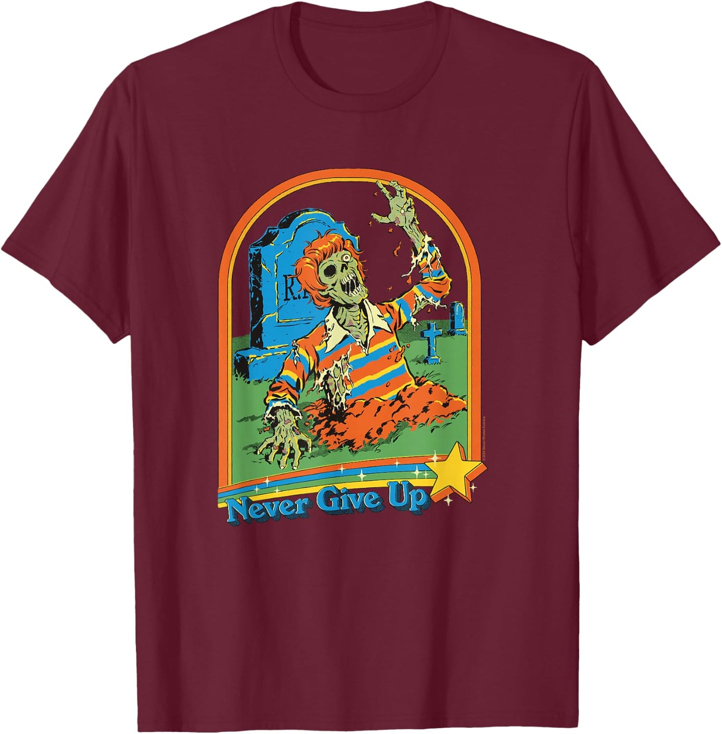 Steven Rhodes Never Give Up Zombie Rising Retro Dark Humor T-Shirt - T-Shirt | Maroon