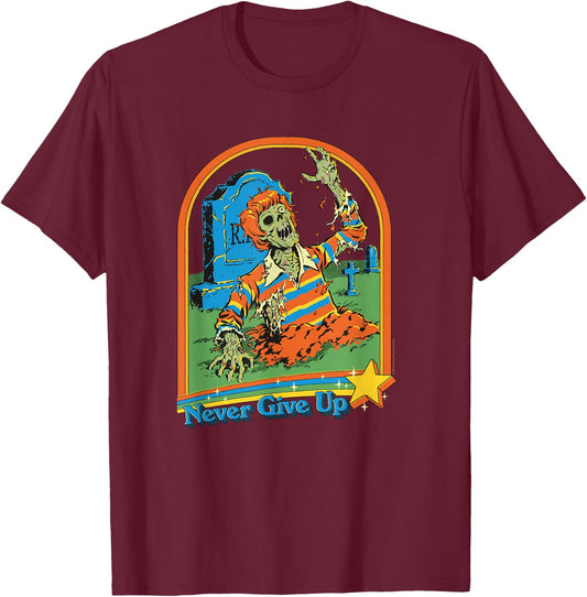 Steven Rhodes Never Give Up Zombie Rising Retro Dark Humor T-Shirt - T-Shirt | Maroon