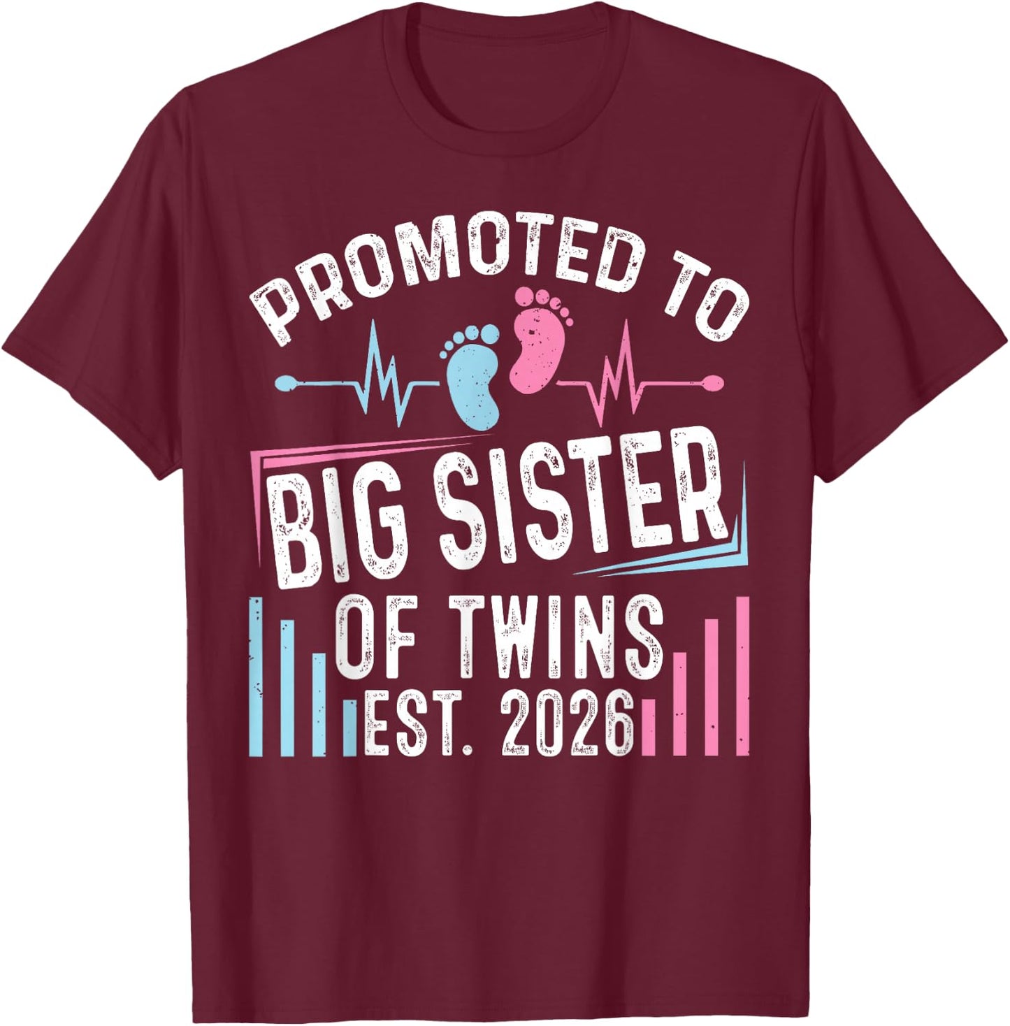 Promoted to Big Sister of Twins Est 2026 Baby Shower T-Shirt - T-Shirt | Maroon