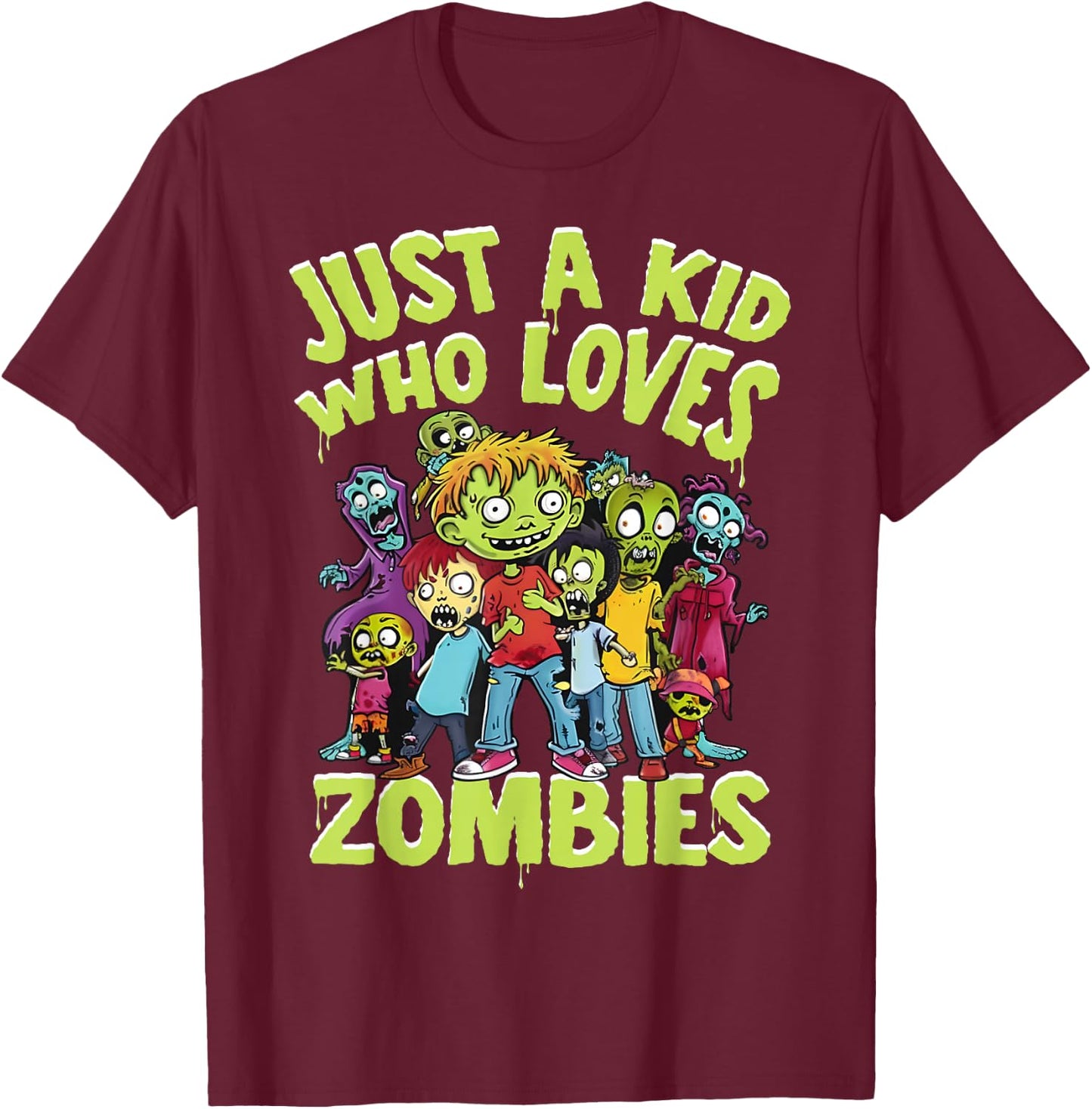 Halloween Zombie Funny Just A Kid Who Loves Zombies Kids T-Shirt - T-Shirt | Maroon