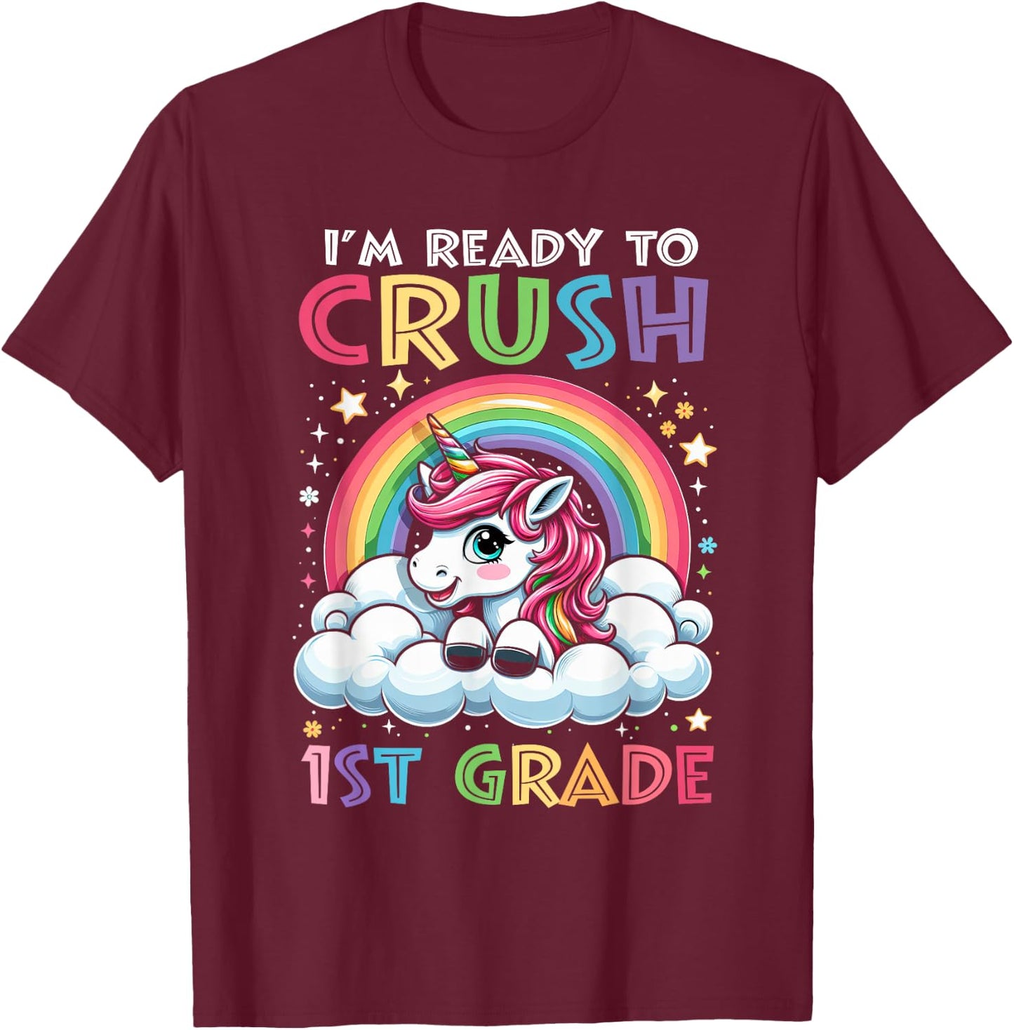 I'm Ready To Crush 1st Grade Back To School Girls Kids T-Shirt - T-Shirt | Maroon