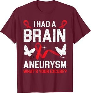 I Had Brain Aneurysm Medical Condition Aneurysm Awareness T-Shirt - T-Shirt | Maroon
