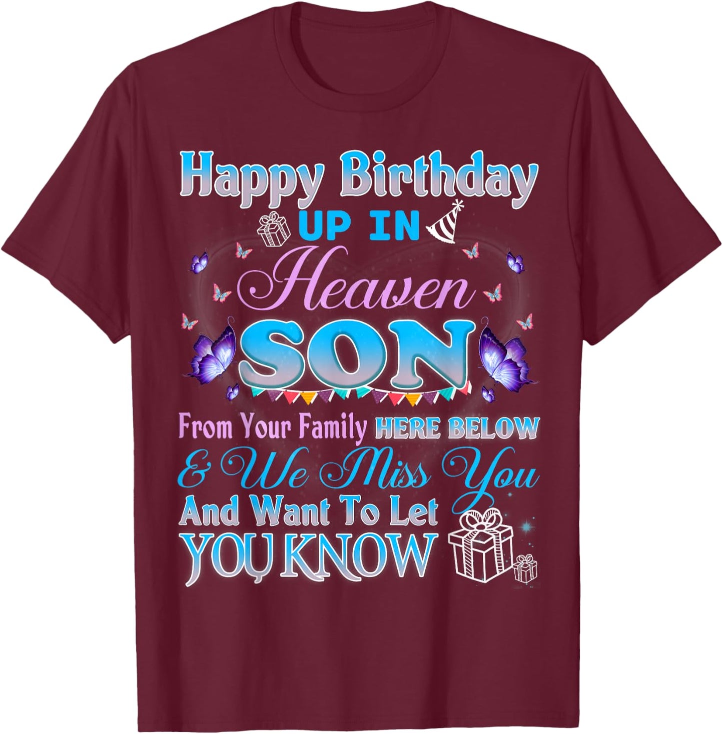 Happy Heavenly Birthday Up In Heaven To My Son, Missing Son T-Shirt - T-Shirt | Maroon