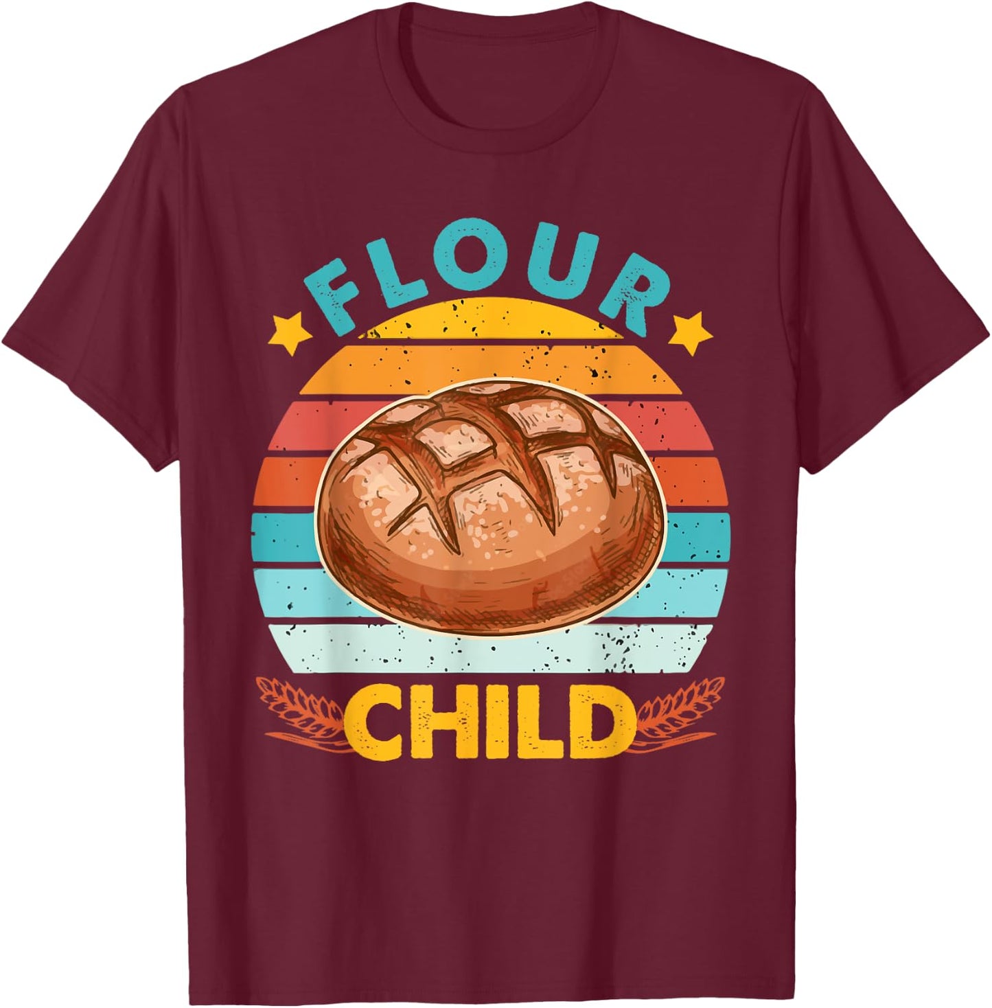 Baking Sourdough Bread Baker Life Homestead Flour Child T-Shirt - T-Shirt | Maroon