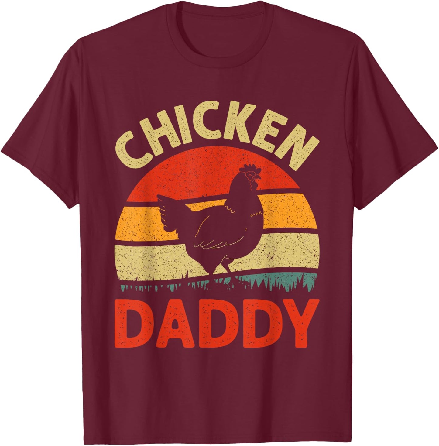 Funny Chicken Daddy Design For Dad Men Farmer Chicken Lover T-Shirt - T-Shirt | Maroon