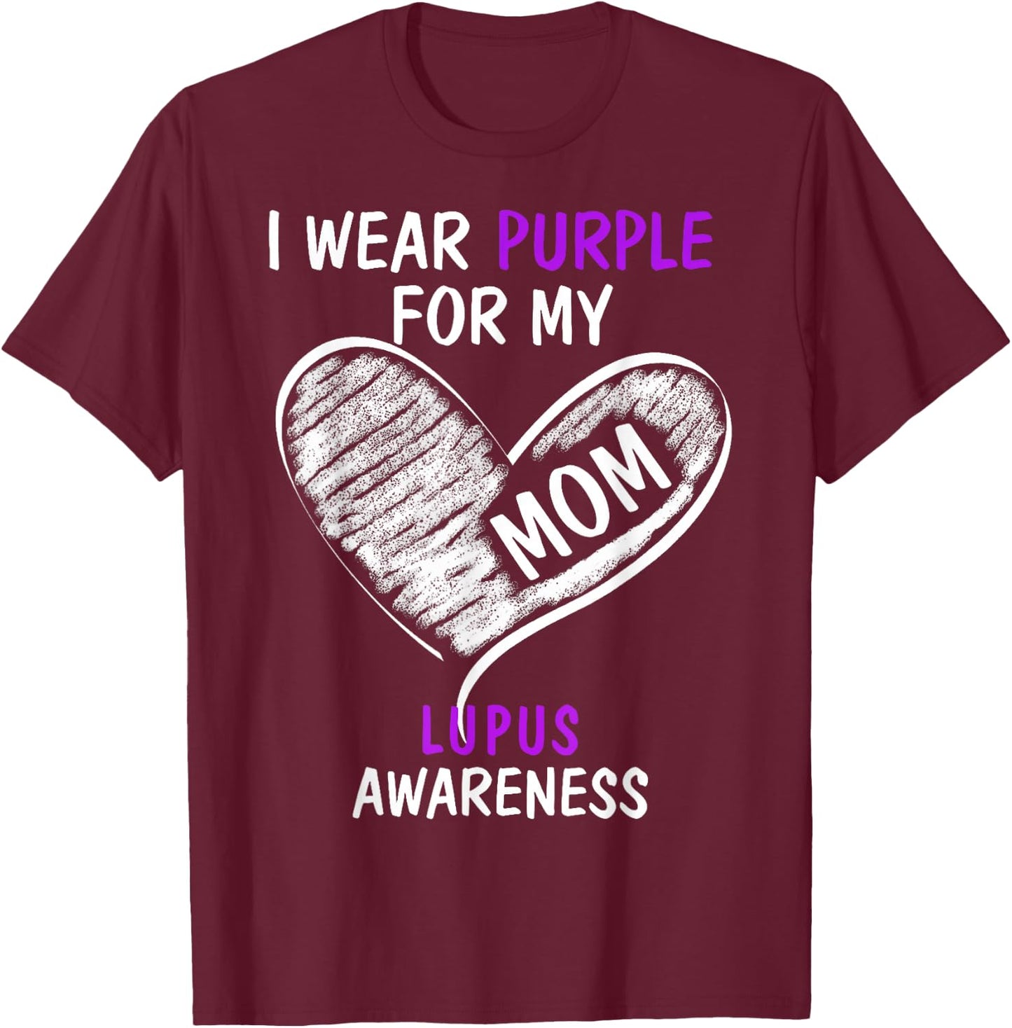 I Wear Purple For My Mom Lupus Awareness T-Shirt - T-Shirt | Maroon