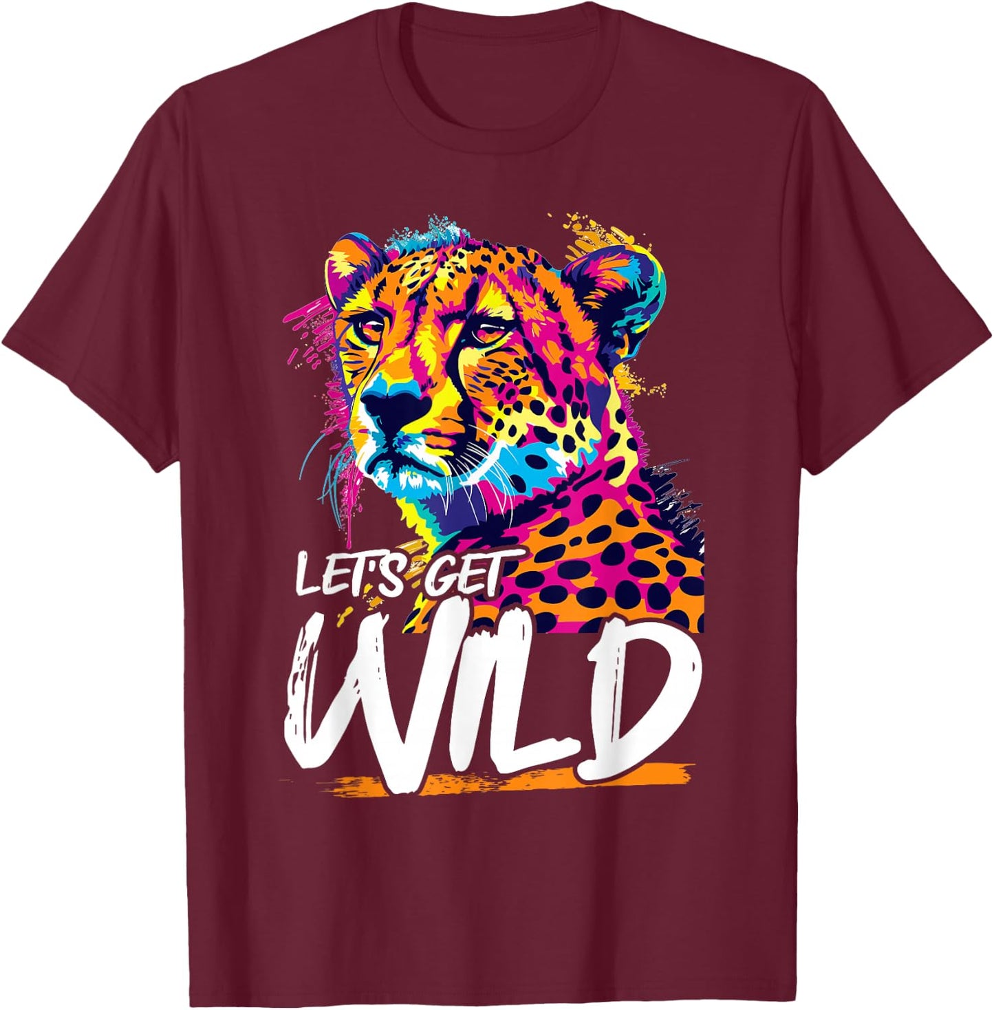 Funny Cheetah Animal Let´s get Wild T-Shirt - T-Shirt | Maroon